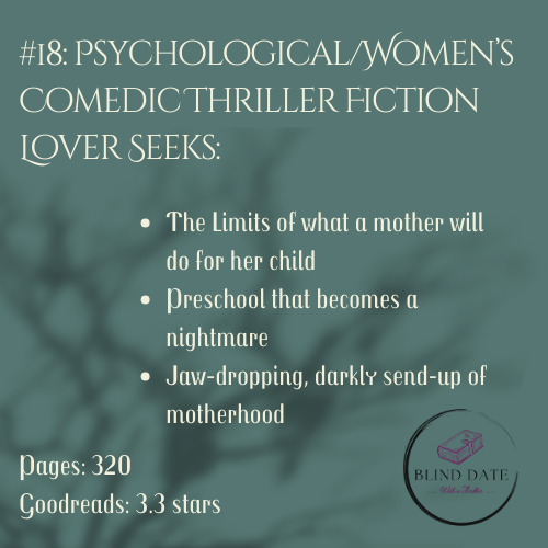 #18: Psychological/Women's Comedic Thriller Fiction Lover Seeks: