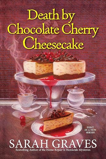 Death by Chocolate Cherry Cheesecake (paperback) by Sarah Graves