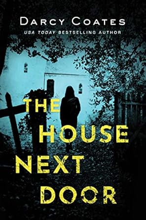 House Next Door, The (paperback) by Darcy Coates