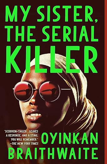 My Sister the Serial Killer (paperback) by Oyinkan Braithwaite