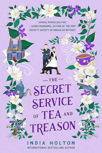 Secret Service of Tea and Treason, The (paperback) by India Holton