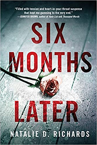 Six Months Later (paperback) by Natalie D. Richards
