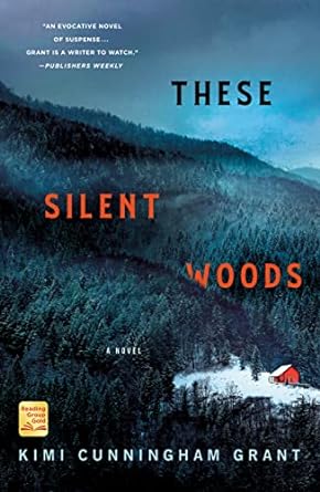 These Silent Woods (paperback) by Kimi Cunningham Grant