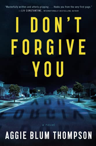 I Don't Forgive You (paperback) by Aggie Blum Thompson
