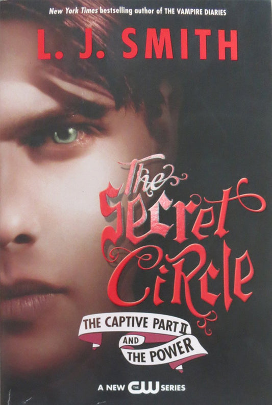 The Secret Circle: The Captive and the Power (paperback) by L.J. Smith