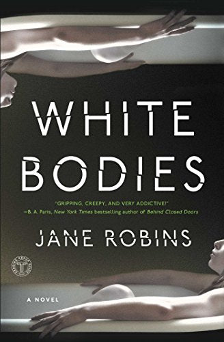 White Bodies (paperback) by Jane Robins